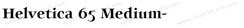 Helvetica 65 Medium字体转换